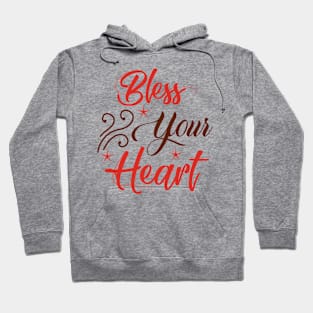 Bless your heart Hoodie